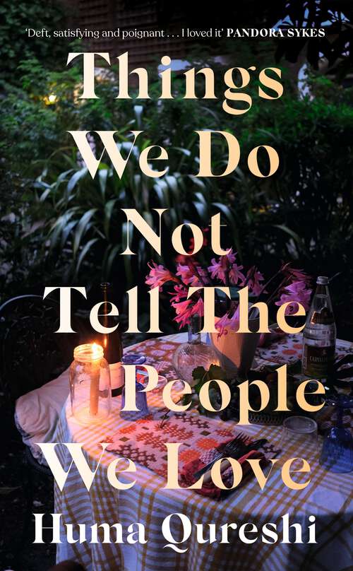 Book cover of Things We Do Not Tell the People We Love