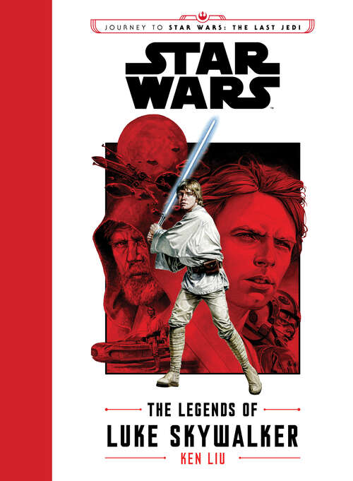 Book cover of Journey to Star Wars: The Last Jedi: The Legends of Luke Skywalker