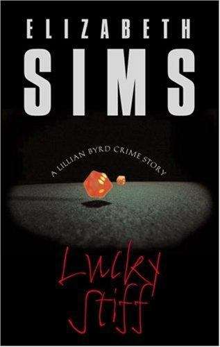 Book cover of Lucky Stiff (Lillian Byrd Crime Story #3)