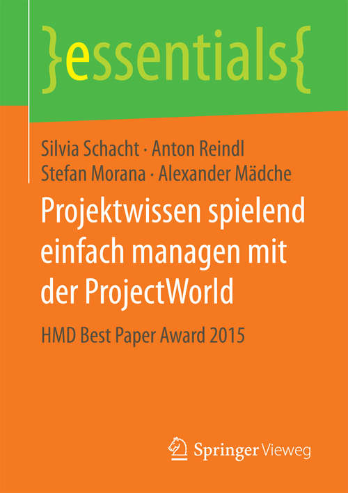 Projektwissen spielend einfach managen mit der ProjectWorld: HMD Best Paper Award 2015 (essentials)