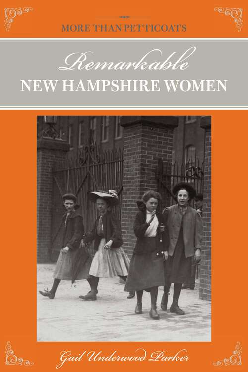 Book cover of More than Petticoats: Remarkable New Hampshire Women (1st Edition) (More than Petticoats Series)