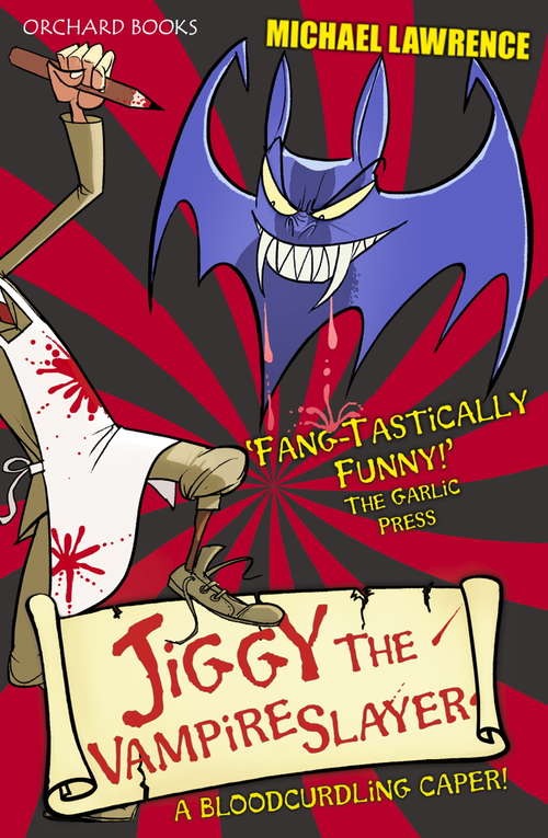 Book cover of Jiggy McCue: Jiggy the Vampire Slayer
