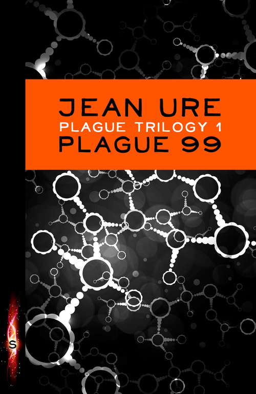 Book cover of Plague Trilogy: Plague 99