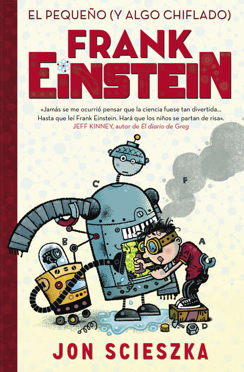 Book cover of El pequeño (y algo chiflado) Frank Einstein (Frank Einstein 1)