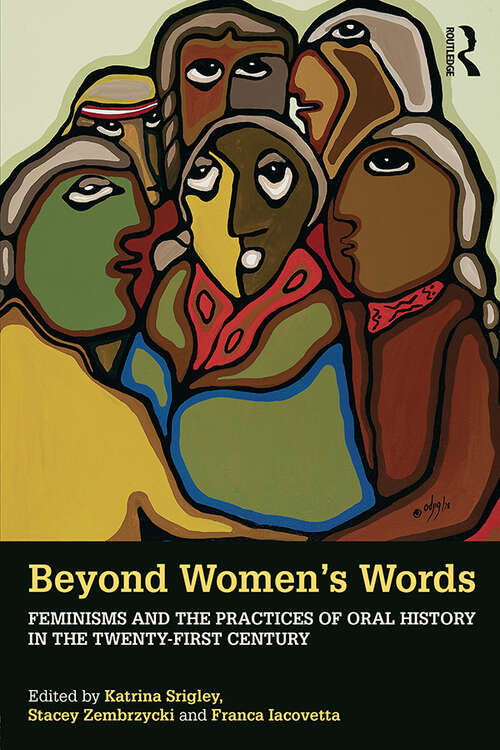 Book cover of Beyond Women's Words: Feminisms and the Practices of Oral History in the Twenty-First Century