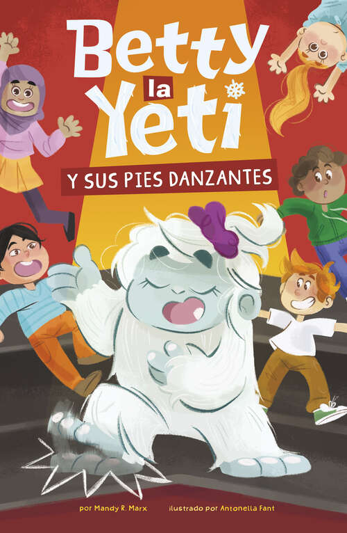 Book cover of Betty la Yeti y sus pies danzantes (Betty la Yeti)