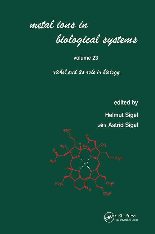 Book cover of Metal Ions in Biological Systems: Volume 23: Nickel and its Role in Biology (Metal Ions in Biological Systems)