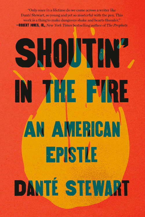 Shoutin' in the Fire: An American Epistle