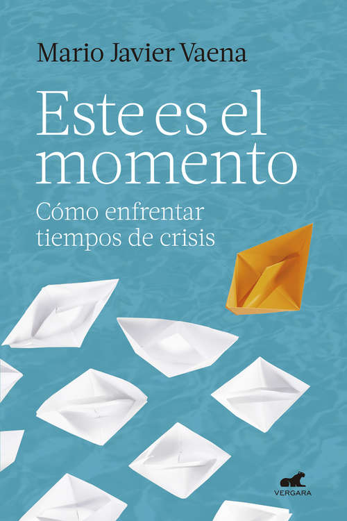 Book cover of Este es el momento: Cómo enfrentar tiempos de crisis