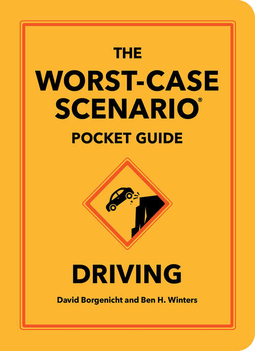 Book cover of The Worst-Case Scenario Pocket Guide: Driving (Worst-Case Scenario)