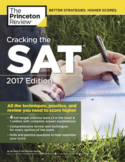 Book cover of Cracking the SAT with 4 Practice Tests, 2017 Edition: All the Techniques, Practice, and Review You Need to Score Higher