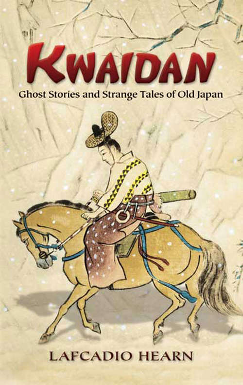Book cover of Kwaidan: Ghost Stories and Strange Tales of Old Japan