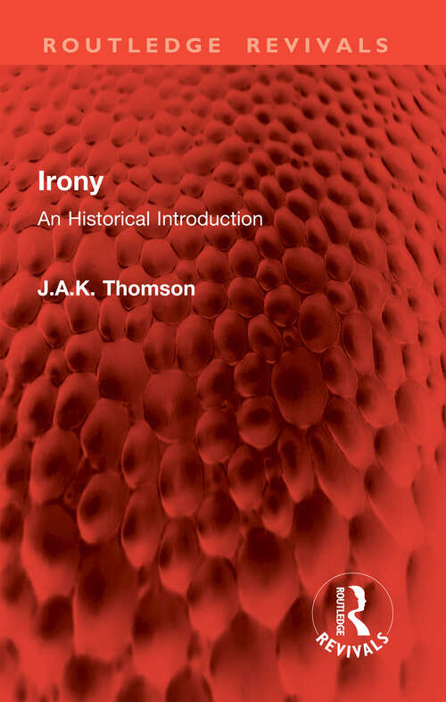 Book cover of Irony: An Historical Introduction (1) (Routledge Revivals)