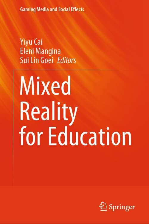 Book cover of Mixed Reality for Education (1st ed. 2023) (Gaming Media and Social Effects)