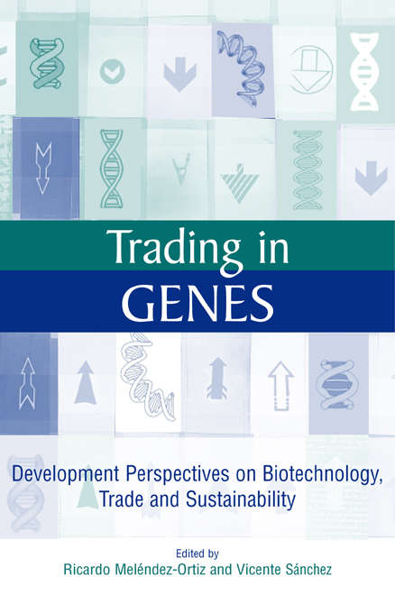 Book cover of Trading in Genes: Development Perspectives on Biotechnology, Trade and Sustainability