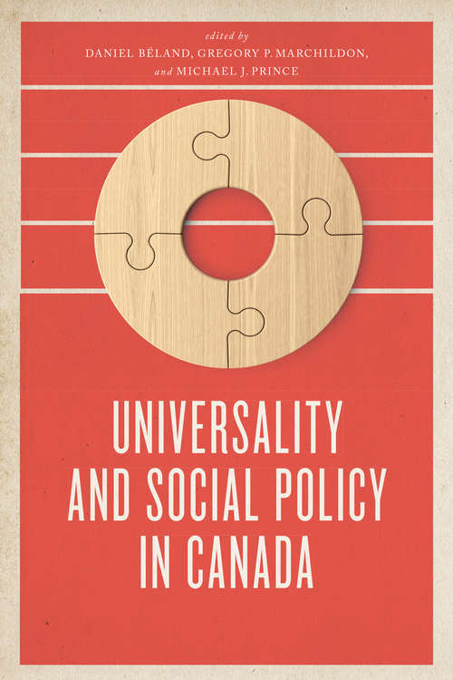 Universality and Social Policy in Canada (The Johnson-Shoyama Series on Public Policy)