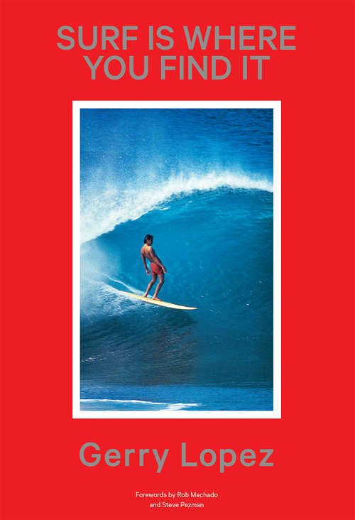 Book cover of Surf Is Where You Find It (Revised and Expanded)
