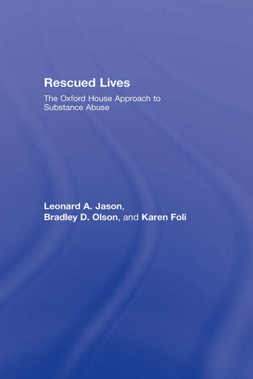 Book cover of Rescued Lives: The Oxford House Approach to Substance Abuse
