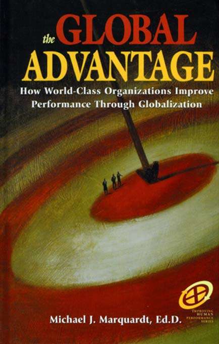 The Global Advantage (Improving Human Performance Ser.)