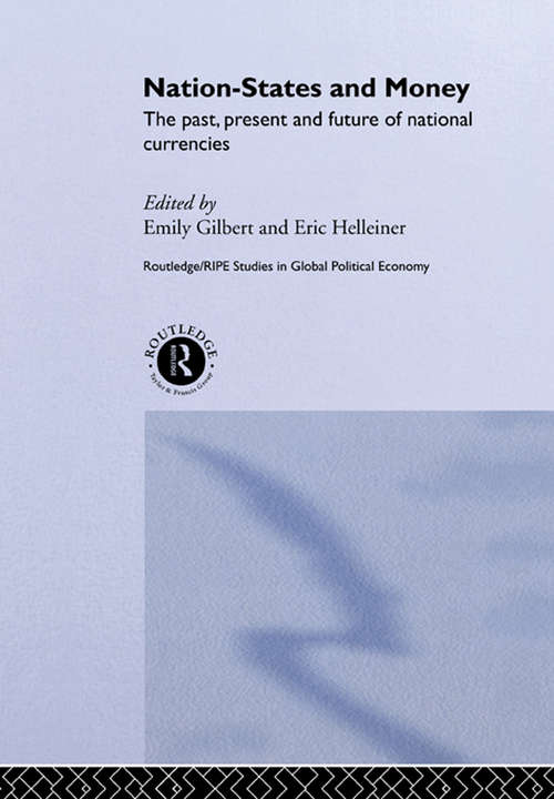 Book cover of Nation-States and Money: The Past, Present and Future of National Currencies (Ripe Series In Global Political Economy Ser.)