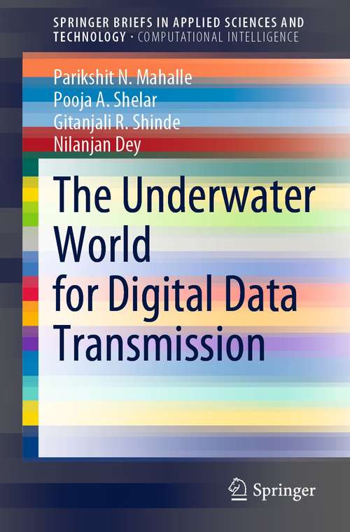 The Underwater World for Digital Data Transmission (SpringerBriefs in Applied Sciences and Technology)
