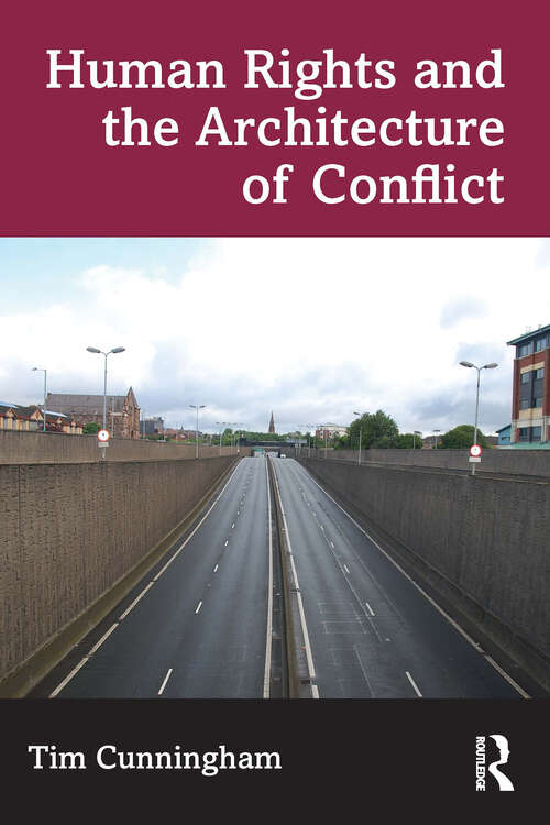 Book cover of Human Rights and the Architecture of Conflict (1)
