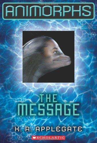 Book cover of The Message (Animorphs #4)
