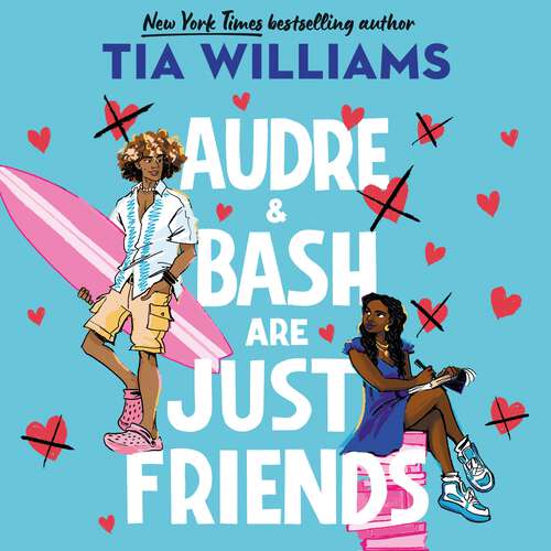 Book cover of Audre & Bash Are Just Friends: a sweet, funny, electrifying story of first love and summer romance