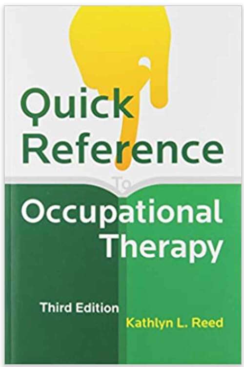 Book cover of Quick Reference to Occupational Therapy (Third Edition)