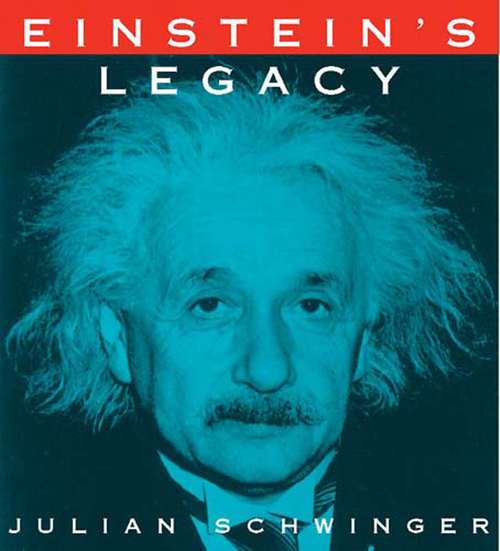 Book cover of Einstein's Legacy: The Unity of Space and Time