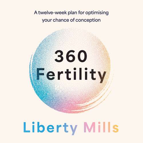 Book cover of 360 Fertility: A twelve-week plan for optimising your chance of conception