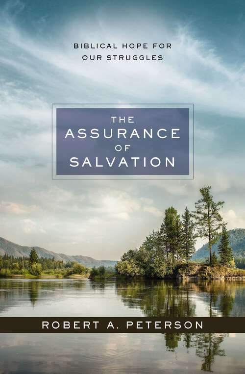 Book cover of The Assurance of Salvation: Biblical Hope for Our Struggles