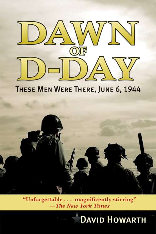 Book cover of Dawn of D-DAY: These Men Were There, June 6, 1944 (60) (Military Ser.)