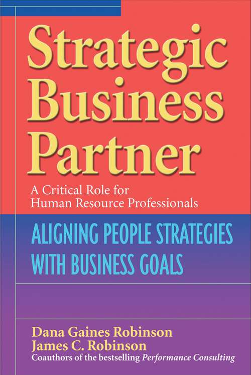Book cover of Strategic Business Partner: A Critical Role for Human Resource Professionals