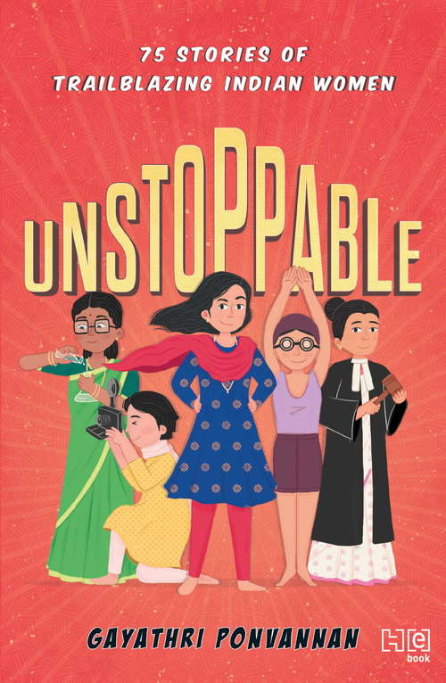Book cover of Unstoppable: 75 Stories of Trailblazing Indian Women