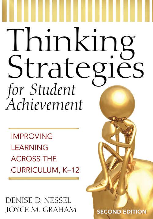 Book cover of Thinking Strategies for Student Achievement: Improving Learning Across the Curriculum, K-12