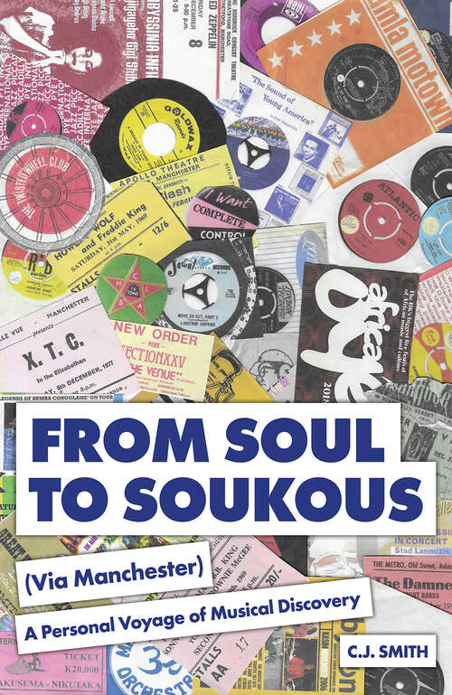 Book cover of From Soul to Soukous (Via Manchester): A Personal Voyage of Musical Discovery