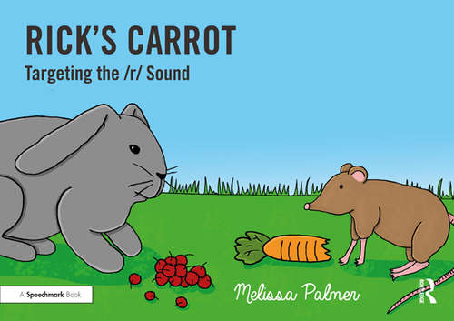 Book cover of Rick's Carrot: Targeting the r Sound (Speech Bubbles 2)