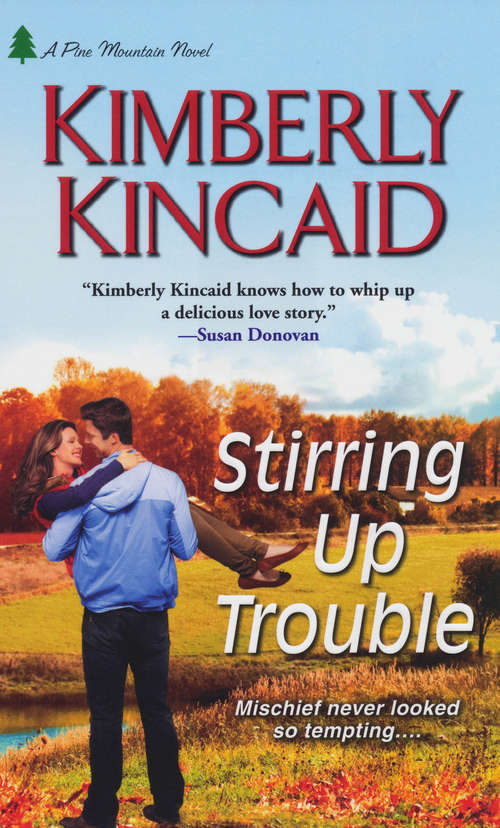 Book cover of Stirring Up Trouble (A Pine Mountain Novel #3)