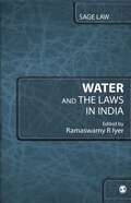 Water and the Laws in India (SAGE Law)