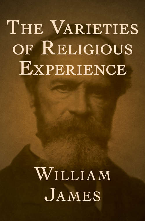 Book cover of The Varieties of Religious Experience: A Study In Human Nature: Being The Gifford Lectures On Natural Religion Delivered At Edinburgh In 1901-1902