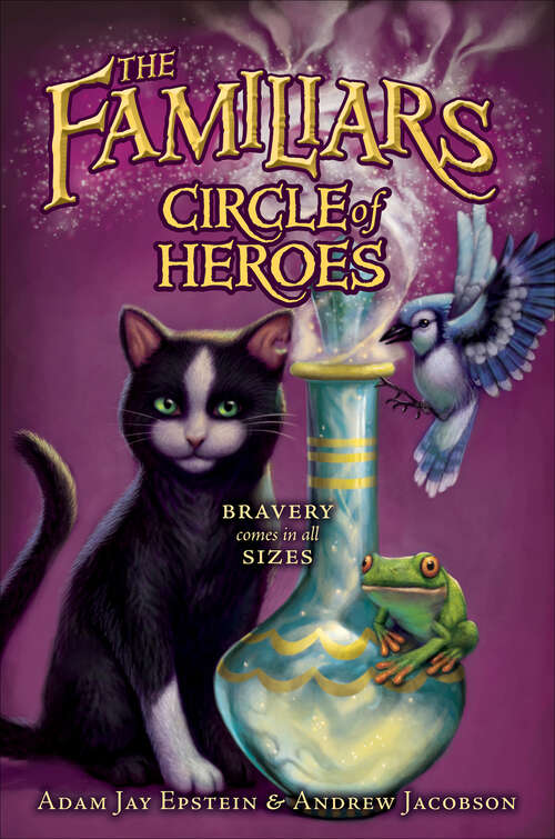 Book cover of The Familiars #3: Circle of Heroes (Familiars #3)