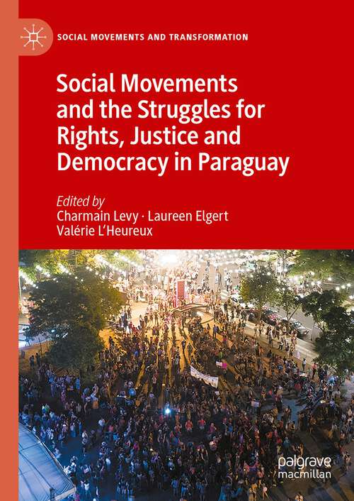 Cover image of Social Movements and the Struggles for Rights, Justice and Democracy in Paraguay