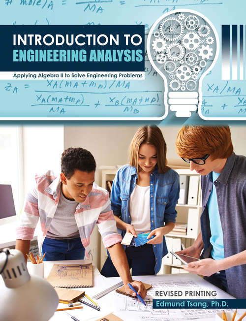 Book cover of Introduction to Engineering Analysis: Applying Algebra II to Solve Engineering Problems (1st Edition)