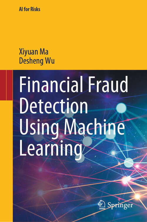Book cover of Financial Fraud Detection Using Machine Learning (AI for Risks)