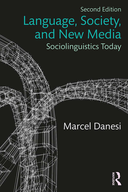 Language, Society, and New Media: Sociolinguistics Today