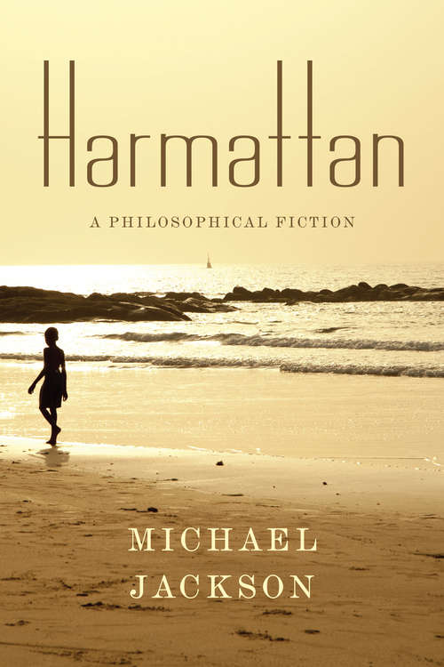 Harmattan: A Philosophical Fiction (Insurrections: Critical Studies in Religion, Politics, and Culture)