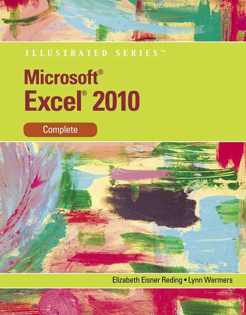 Book cover of Microsoft® Excel® 2010, Illustrated, Complete