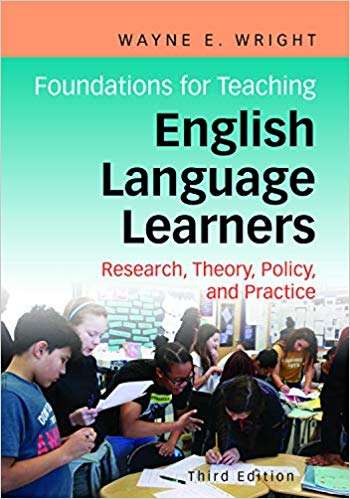Book cover of Foundations for Teaching English Language Learners: Research, Theory, Policy, and Practice (3rd Edition)