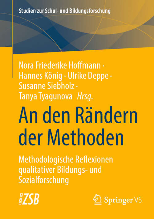 Book cover of An den Rändern der Methoden: Methodologische Reflexionen qualitativer Bildungs- und Sozialforschung (Studien zur Schul- und Bildungsforschung #94)